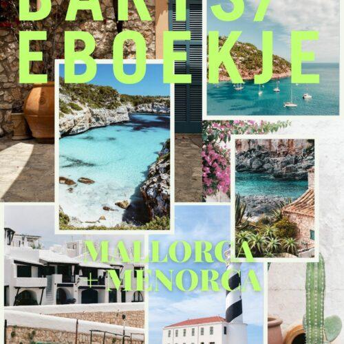 BARTS E-BOEKJE, Mallorca + Menora 2023 – MEER DAN 250 ADRESSEN EN TIPS + INTERACTIEVE MAP